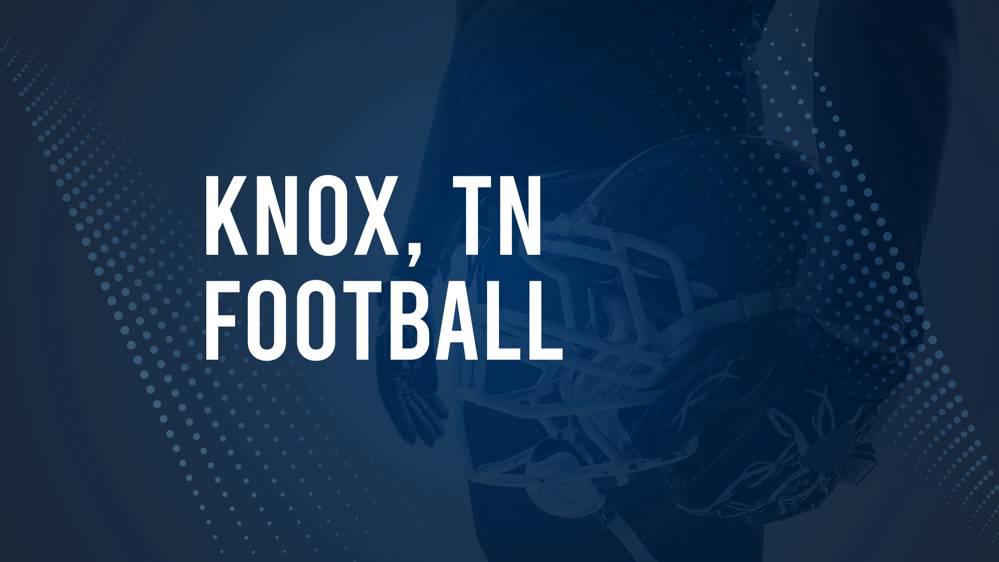 How to Watch Knox County, TN High School Football Games Streaming Live – August 24