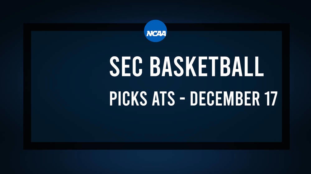 College Basketball Picks Against the Spread: SEC Games Today, December 17